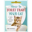 How to Toilet Train Your Cat- 21 Days to a Litter-Free Home