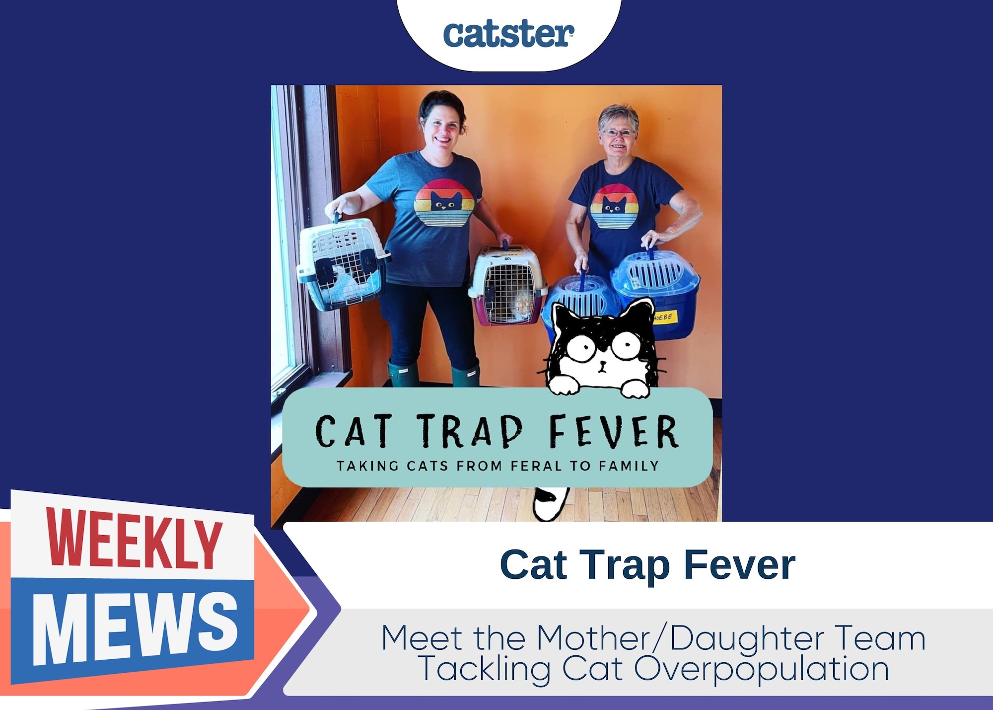 Cat Trap Fever - Meet the Mother/Daughter Team Tackling Cat Overpopulation (with Video)